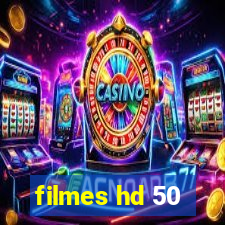 filmes hd 50